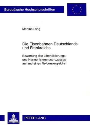 Die Eisenbahnen Deutschlands und Frankreichs