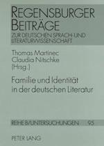 Familie Und Identitaet in Der Deutschen Literatur