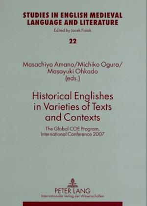 Historical Englishes in Varieties of Texts and Contexts