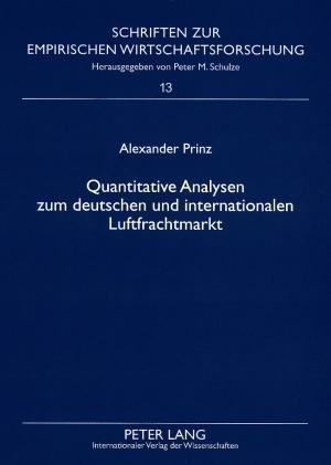 Quantitative Analysen zum deutschen und internationalen Luftfrachtmarkt