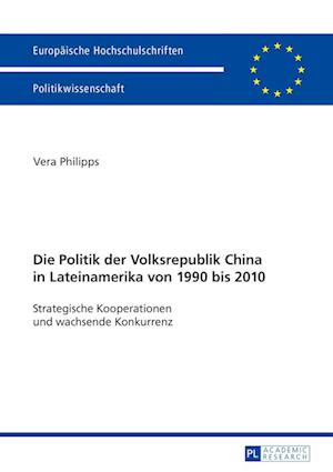 Die Politik der Volksrepublik China in Lateinamerika von 1990 bis 2010