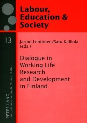 Dialogue in Working Life Research and Development in Finland