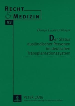 Der Status Auslaendischer Personen Im Deutschen Transplantationssystem