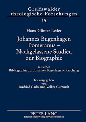 Johannes Bugenhagen Pomeranus - Nachgelassene Studien zur Biographie