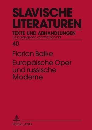 Europaeische Oper Und Russische Moderne