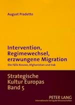 Intervention, Regimewechsel, Erzwungene Migration