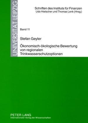 Oekonomisch-Oekologische Bewertung Von Regionalen Trinkwasserschutzoptionen