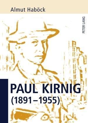 Paul Kirnig, 1891-1955