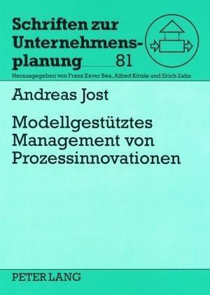 Modellgestuetzes Management Von Prozessinnovationen