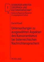 Untersuchungen Zu Ausgewaehlten Aspekten Des Konsonantismus Bei Oesterreichischen Nachrichtensprechern