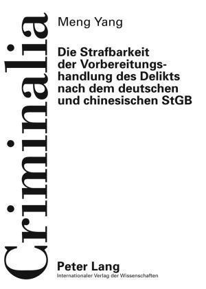 Die Strafbarkeit der Vorbereitungshandlung des Delikts nach dem deutschen und chinesischen StGB