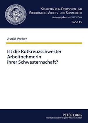 Ist die Rotkreuzschwester Arbeitnehmerin ihrer Schwesternschaft?