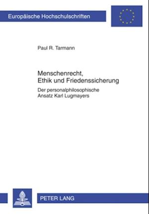 Menschenrecht, Ethik und Friedenssicherung