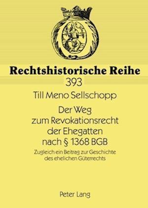 Der Weg Zum Revokationsrecht Der Ehegatten Nach  1368 Bgb