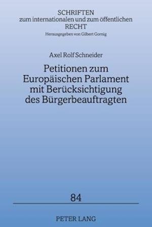 Petitionen Zum Europaeischen Parlament Mit Beruecksichtigung Des Buergerbeauftragten