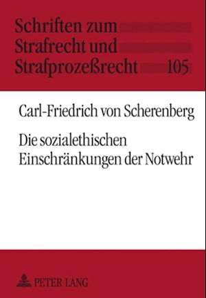 Die Sozialethischen Einschraenkungen Der Notwehr