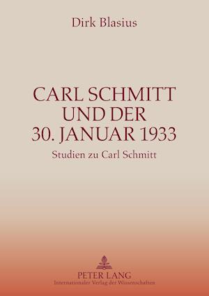 Carl Schmitt und der 30. Januar 1933