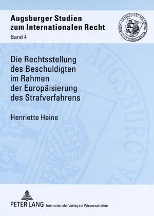 Die Rechtsstellung Des Beschuldigten Im Rahmen Der Europaeisierung Des Strafverfahrens