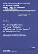 Die "principles on Housing and Property Restitution for Refugees and Displaced Persons" Der Vereinten Nationen