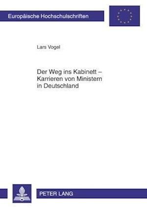 Der Weg ins Kabinett - Karrieren von Ministern in Deutschland