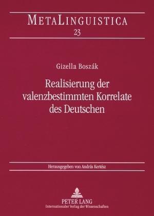 Realisierung Der Valenzbestimmten Korrelate Des Deutschen