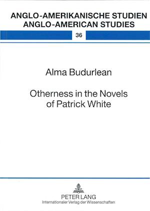 Otherness in the Novels of Patrick White