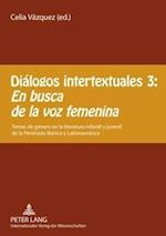 Dialogos Intertextuales 3: - "en Busca de la Voz Femenina"