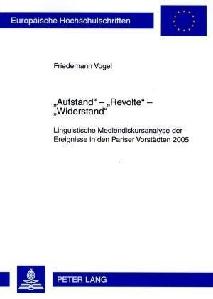 «Aufstand» - «Revolte» - «Widerstand»