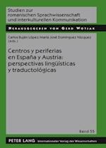 Centros Y Periferias En Espana Y Austria: Perspectivas Lingueisticas Y Traductologicas
