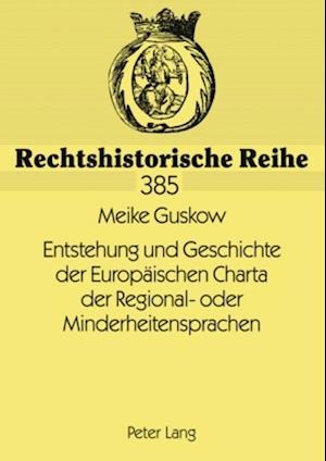 Entstehung Und Geschichte Der Europeaischen Charta Der Regional- Oder Minderheitensprachen