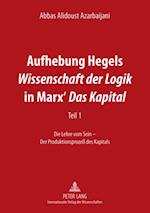 Aufhebung Hegels "wissenschaft Der Logik" in Marx' "das Kapital"