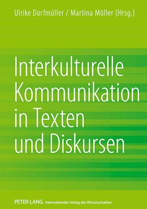 Interkulturelle Kommunikation in Texten und Diskursen