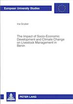 The Impact of Socio-Economic Development and Climate Change on Livestock Management in Benin