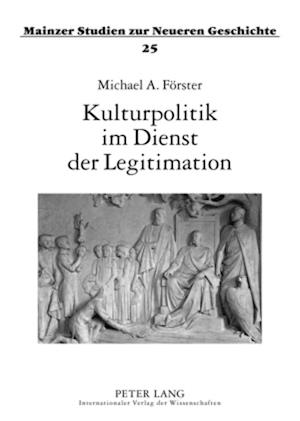 Kulturpolitik im Dienst der Legitimation