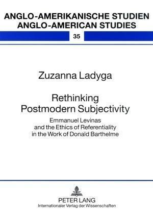 Rethinking Postmodern Subjectivity