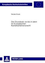 Der Grundsatz "Ne Bis in Idem" Im Europaeischen Kartellverfahrensrecht