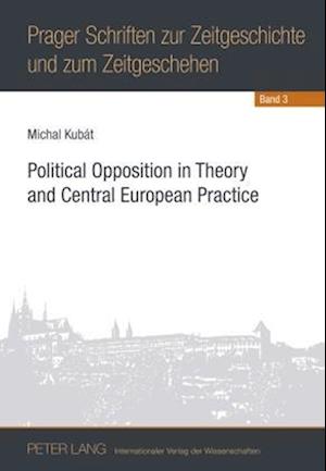Political Opposition in Theory and Central European Practice