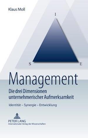 Management - Die drei Dimensionen unternehmerischer Aufmerksamkeit