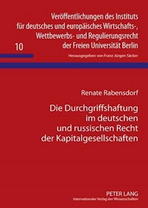 Die Durchgriffshaftung im deutschen und russischen Recht der Kapitalgesellschaften