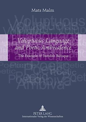 Voluptuous Language and Poetic Ambivalence