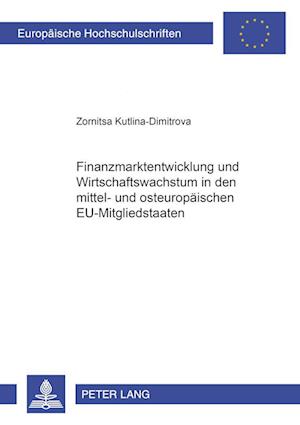 Finanzmarktentwicklung Und Wirtschaftswachstum in Den Mittel- Und Osteuropaeischen Eu-Mitgliedstaaten