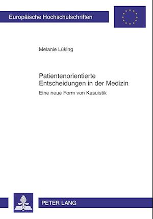 Patientenorientierte Entscheidungen in der Medizin