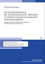 Die Zustellungsformen Der Verordnung (Eg) Nr. 805/2004 Zur Einfuehrung Eines Europaeischen Vollstreckungstitels