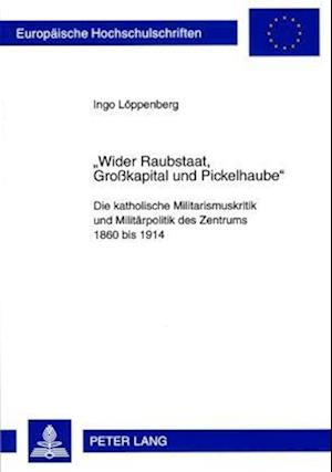 "wider Raubstaat, Grosskapital Und Pickelhaube"