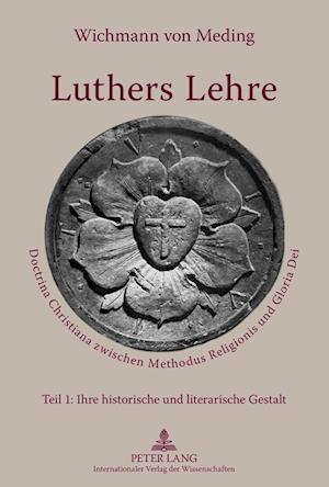 Luthers Lehre; Doctrina Christiana zwischen Methodus Religionis und Gloria Dei