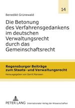 Die Betonung des Verfahrensgedankens im deutschen Verwaltungsrecht durch das Gemeinschaftsrecht
