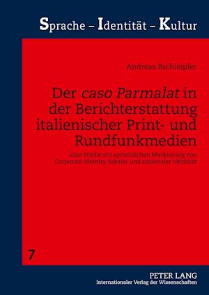 Der "caso Parmalat" in Der Berichterstattung Italienischer Print- Und Rundfunkmedien