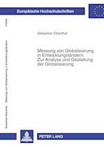Messung Von Globalisierung in Entwicklungslaendern: Zur Analyse Und Gestaltung Der Globalisierung