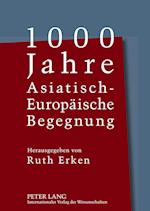 1000 Jahre Asiatisch-Europaeische Begegnung