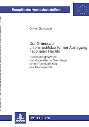 Der Grundsatz unionsrechtskonformer Auslegung nationalen Rechts